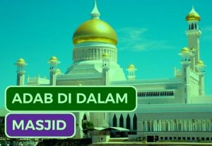 21 Adab Ketika Berada Di Masjid Yang Sangat Penting Diketahui